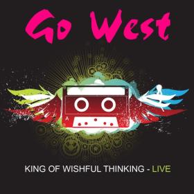 Go West - King Of Wishful Thinking - Live (2008 Rock) [Flac 16-44]