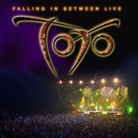 Toto - Falling In Between Live [2CD] (2006 Rock) [Flac 16-44]