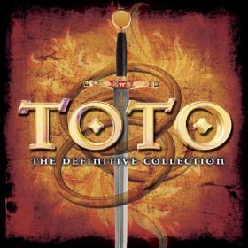 Toto - The Definitive Collection (2007 Pop Rock) [Flac 16-44]