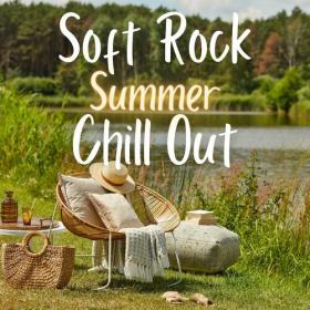 Various Artists - Soft Rock Summer Chill Out (2023) Mp3 320kbps [PMEDIA] ⭐️
