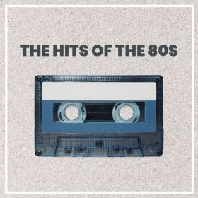 V A  - The Hits of the 80's (2023 Rock) [Flac 16-44]