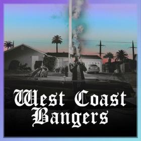 Various Artists - WEST COAST BANGERS _ Gangsta Rap & G-Funk West Side Classics (2023) Mp3 320kbps [PMEDIA] ⭐️
