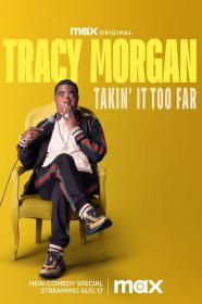 Tracy Morgan Takin It Too Far 2023 720p WEBRip 400MB x264<span style=color:#39a8bb>-GalaxyRG[TGx]</span>