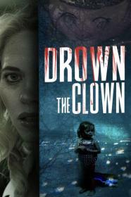 Drown The Clown 2020 720p WEBRip 800MB x264<span style=color:#39a8bb>-GalaxyRG[TGx]</span>