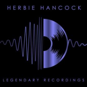 Herbie Hancock - Legendary Recordings_ Herbie Hancock (2023) Mp3 320kbps [PMEDIA] ⭐️