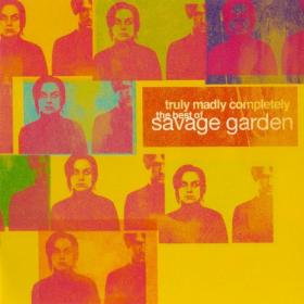 Savage Garden - Truly Madly Completely The Best Of (2005) Flac EAC peaSoup