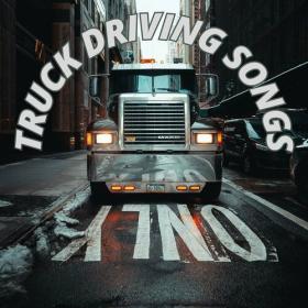 Various Artists - Truck Driving Songs Only (2023) Mp3 320kbps [PMEDIA] ⭐️