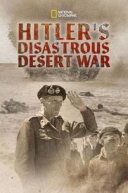 Hitlers Disastrous Desert War 1080p WEB x264 AC3