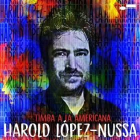 Harold López-Nussa - Timba a la Americana (2023) Mp3 320kbps [PMEDIA] ⭐️