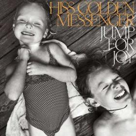 Hiss Golden Messenger - Jump for Joy (2023) [24Bit-96kHz] FLAC