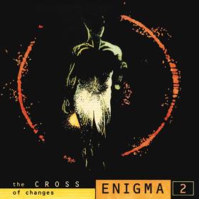 Enigma - The Cross Of Changes (1993 Elettronica Pop) [Flac 16-44]