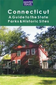 Connecticut - A Guide to the State Parks & Historic Sites