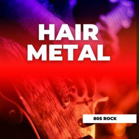 Various Artists - Hair Metal - 80's Rock (2023) Mp3 320kbps [PMEDIA] ⭐️