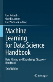 Machine Learning for Data Science Handbook - Data Mining and Knowledge Discovery Handbook (True PDF,EPUB)