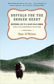 Buffalo for the Broken Heart - Restoring Life to a Black Hills Ranch