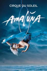 Cirque Du Soleil Amaluna (2012) [1080p] [WEBRip] <span style=color:#39a8bb>[YTS]</span>