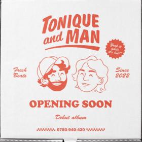 Tonique & Man - Opening Soon (2023) [24Bit-44.1kHz] FLAC [PMEDIA] ⭐️