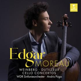 Edgar Moreau - Weinberg, Dutilleux Cello Concertos (2023) [24Bit-96kHz] FLAC [PMEDIA] ⭐️