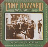 Tony Hazzard - Go North-The Bronze Anthology (2CD) (2005)⭐FLAC