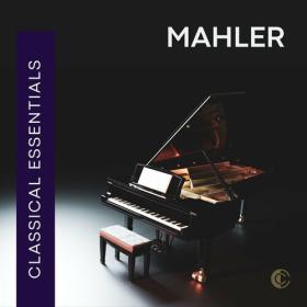 Various Artists - Classical Essentials Mahler (2023) Mp3 320kbps [PMEDIA] ⭐️