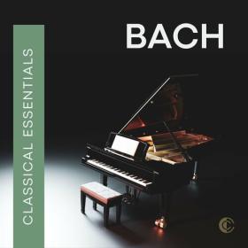 Various Artists - Classical Essentials Bach (2023) Mp3 320kbps [PMEDIA] ⭐️