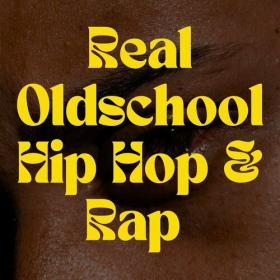 Various Artists - Real Oldschool Hip Hop & Rap (2023) Mp3 320kbps [PMEDIA] ⭐️