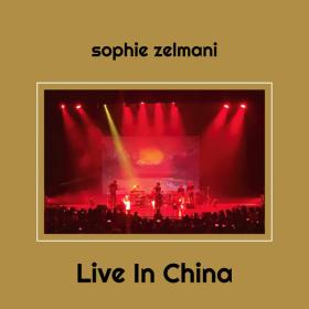 Sophie Zelmani - Live In China (2023) [24Bit-48kHz] FLAC [PMEDIA] ⭐️