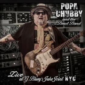 Popa Chubby - Popa Chubby and the Beast Band Live at G  Bluey’s Juke Joint NYC (Live) (2023) Mp3 320kbps [PMEDIA] ⭐️
