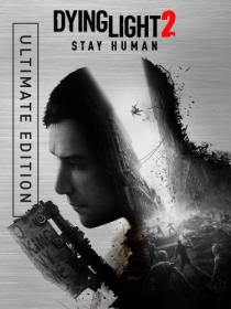 Dying Light 2 Stay Human <span style=color:#39a8bb>[DODI Repack]</span>