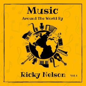 Ricky Nelson - Music around the World by Ricky Nelson, Vol  1 (2023) Mp3 320kbps [PMEDIA] ⭐️
