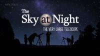 BBC The Sky at Night 2023 The Very Large Telescope 1080p HDTV x265 AAC