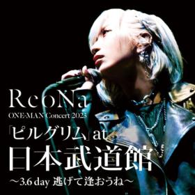 ReoNa ONE-MAN Concert 2023 Pilgrim 3 6 day Nigete aoune (2023) [24Bit-48kHz] FLAC [PMEDIA] ⭐️