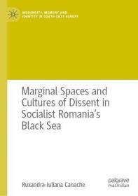[ CourseWikia com ] Marginal Spaces and Cultures of Dissent in Socialist Romania's Black Sea