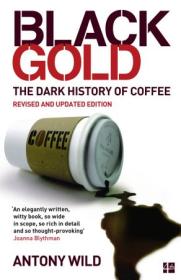 [ CourseWikia com ] Black Gold - The Dark History of Coffee