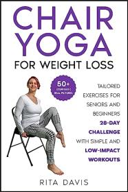 Chair Yoga for Weight Loss - Tailored Exercises for Seniors and Beginners