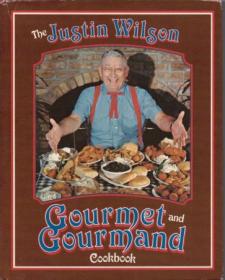 The Justin Wilson Gourmet and Gourmand Cookbook