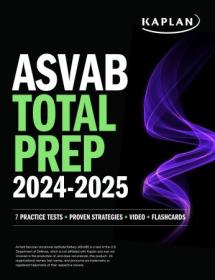 ASVAB Total Prep 2024-2025 - 7 Practice Tests + Proven Strategies + Video + Flashcards (Kaplan Test Prep)