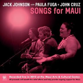 Jack Johnson - Songs For MAUI (Recorded Live in 2012 at the Maui Arts & Cultural Center All proceeds will benefit fire relief effo (2023) Mp3 320kbps [PMEDIA] ⭐️