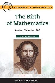 [ CourseWikia com ] The Birth of Mathematics, Updated Edition - Ancient Times to 1300