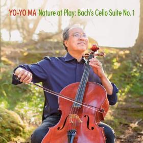 Yo-Yo Ma - Nature at Play J S  Bach's Cello Suite No  1 (Live from the Great Smoky Mountains) (2023) [24Bit-48kHz] FLAC [PMEDIA] ⭐️