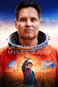 A Million Miles Away 2023 1080p WEB-HD x265 6CH-BH