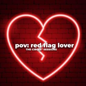 Various Artists - pov_ red flag lover by The Circle Session (2023) Mp3 320kbps [PMEDIA] ⭐️