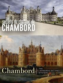 Chambord The Leonardo Da Vinci Mystery 1080p WEB x264 AAC