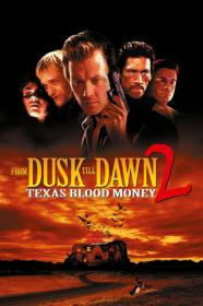 From Dusk Till Dawn 2 Texas Blood Money (1999) [720p] [BluRay] <span style=color:#39a8bb>[YTS]</span>