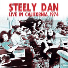 Steely Dan - Live In California 1974 (2023) FLAC [PMEDIA] ⭐️
