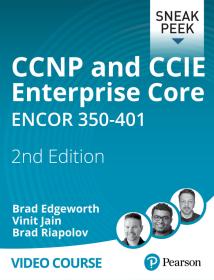 CCNP and CCIE Enterprise Core ENCOR 350-401, 2nd Edition