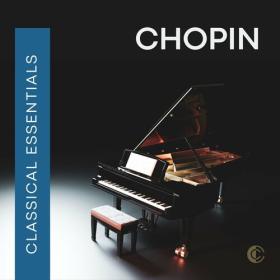 Frédéric Chopin - Classical Essentials_ Chopin (2023) Mp3 320kbps [PMEDIA] ⭐️