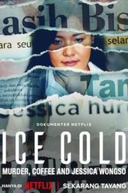 Ice Cold Murder Coffee and Jessica Wongso 2023 INDONESIAN 720p WEBRip 800MB x264<span style=color:#39a8bb>-GalaxyRG[TGx]</span>