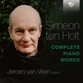 Jeroen Van Veen - Simeon ten Holt Complete Piano Works (2023) [24Bit-96kHz] FLAC [PMEDIA] ⭐️
