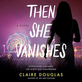 Claire Douglas - 2021 - Then She Vanishes (Thriller)